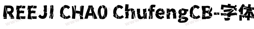 REEJI CHA0 ChufengCB字体转换